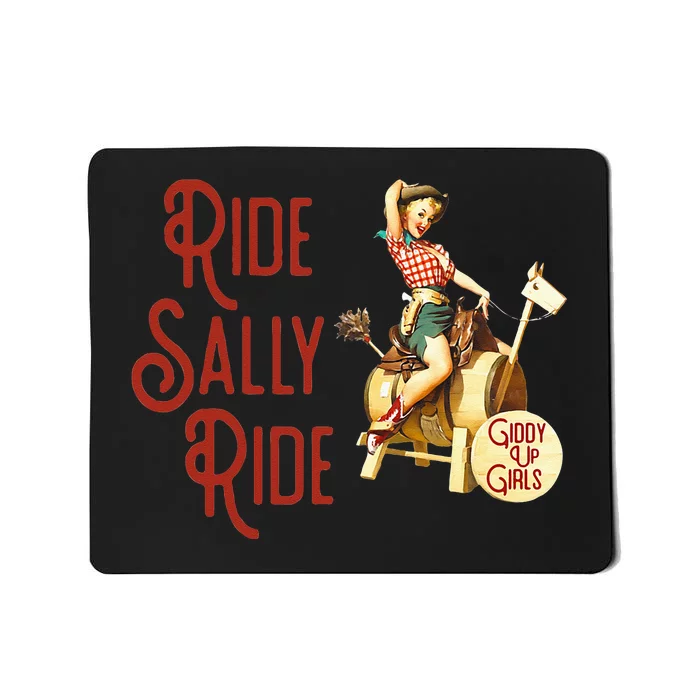 Ride Sally Ride Country Music Rodeo Mousepad