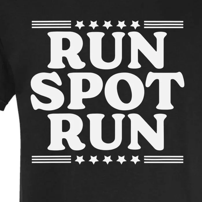 Run Spot Run Trump Garment-Dyed Heavyweight T-Shirt