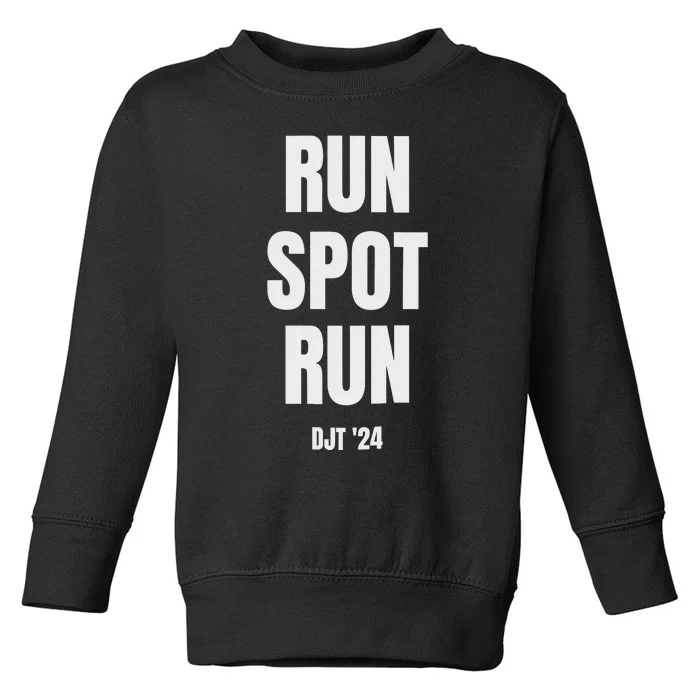 Run Spot Run Trump Toddler Sweatshirt