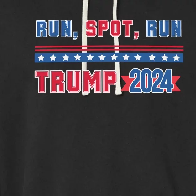 Run Spot Run Trump 2024 Garment-Dyed Fleece Hoodie