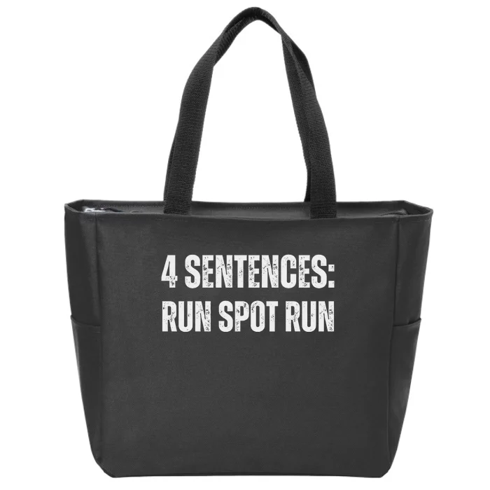 Run Spot Run Four Sentences Zip Tote Bag