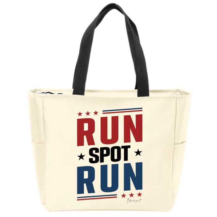 Run Spot Run Run Spot Run Trump 2024 Zip Tote Bag