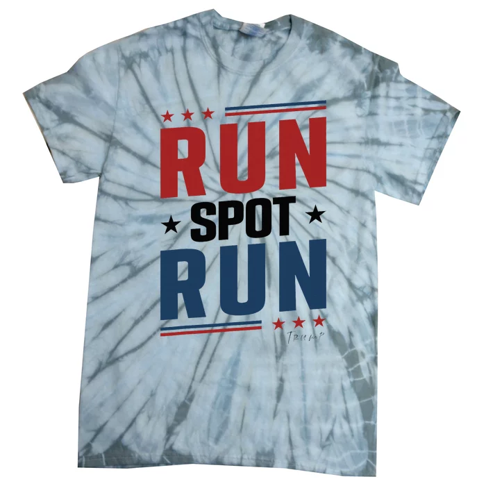 Run Spot Run Run Spot Run Trump 2024 Tie-Dye T-Shirt