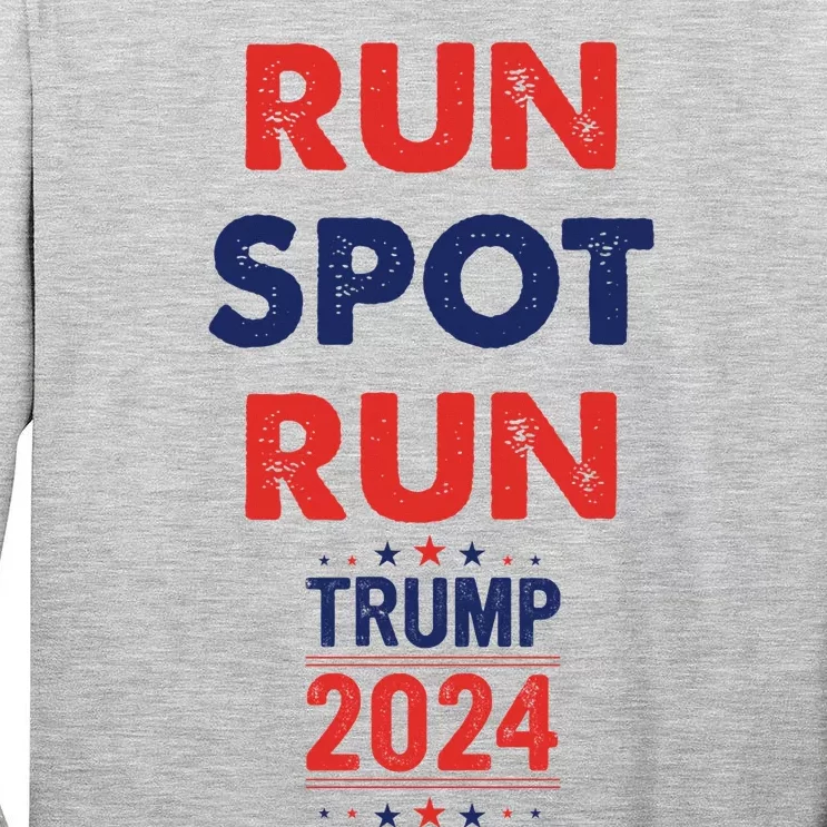 Run Spot Run 2024 Trump Debate Election 2024 Tall Long Sleeve T-Shirt