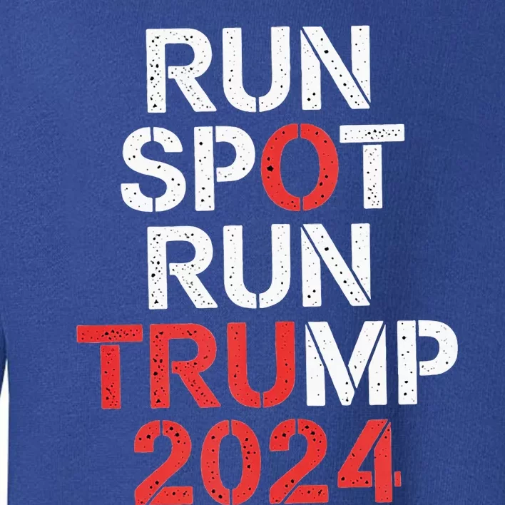 Run Spot Run 2024 Trump Debate Toddler Sweatshirt