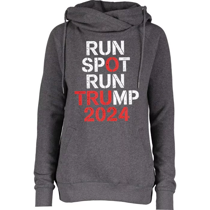 Run Spot Run 2024 Trump Debate Womens Funnel Neck Pullover Hood