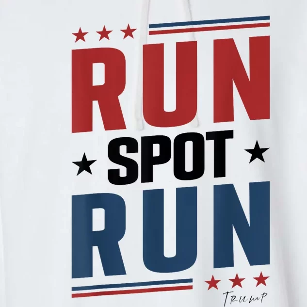 Run Spot Run Run Spot Run Trump 2024 Garment-Dyed Fleece Hoodie