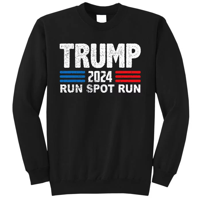 Run Spot Run Trump 2024 Debate Sweatshirt