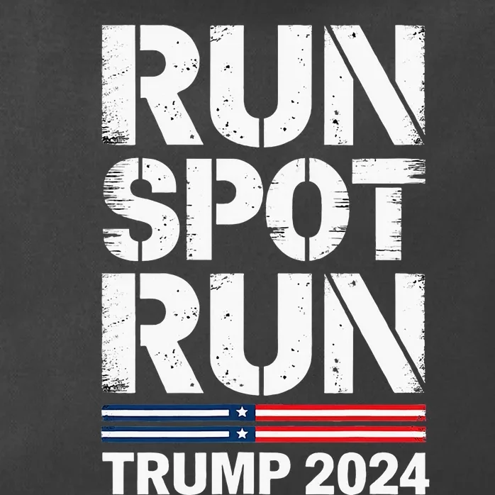 Run Spot Run Trump 2024 President Trump 2024 Zip Tote Bag