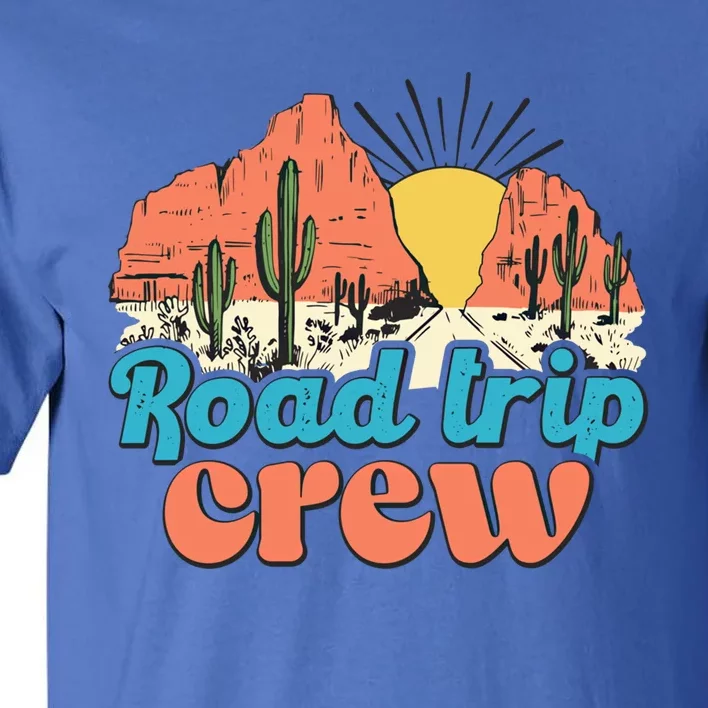 Retro Style Road Trip Crew Fun Dessert Cactus And Sunset Cool Gift Tall T-Shirt