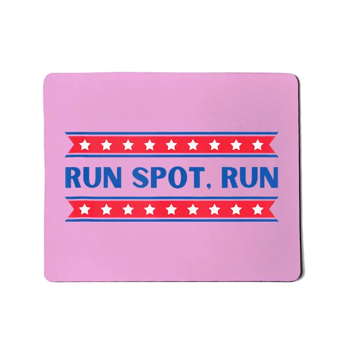 Run Spot Run Donald Trump Debate Quote 2024 Kamala Mousepad