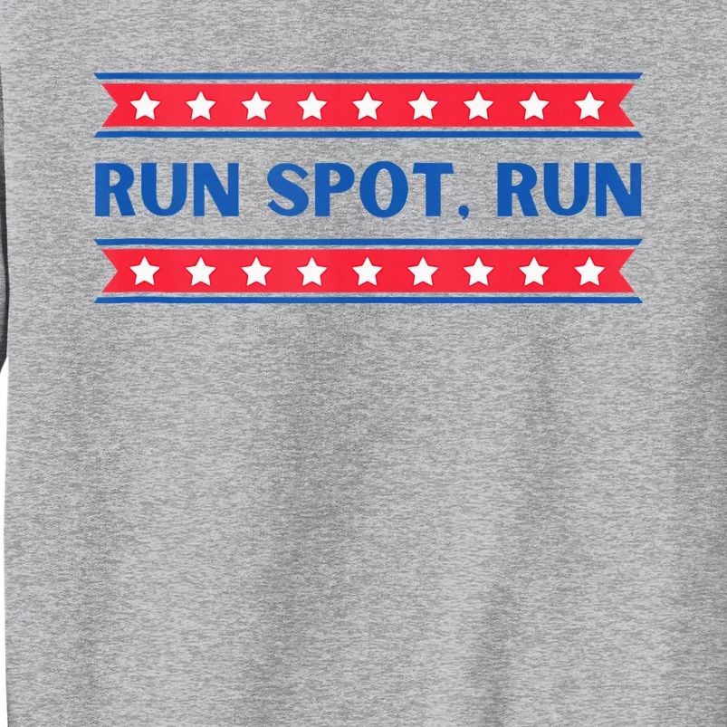 Run Spot Run Donald Trump Debate Quote 2024 Kamala Sweatshirt