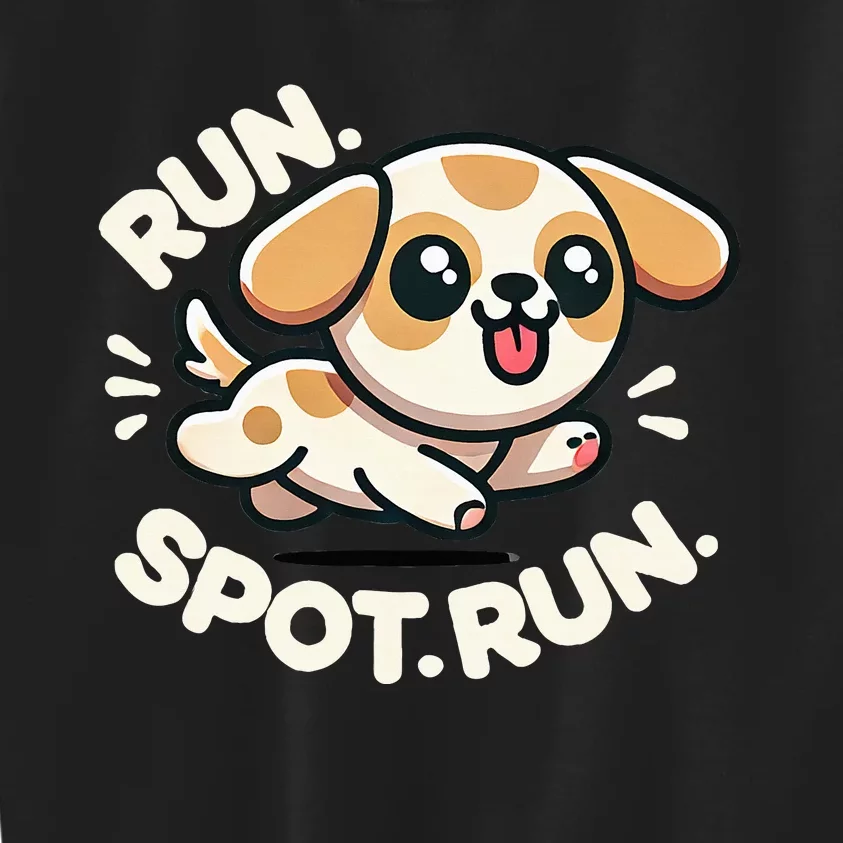 Run Spot Run Dog Humor Kids Sweatshirt