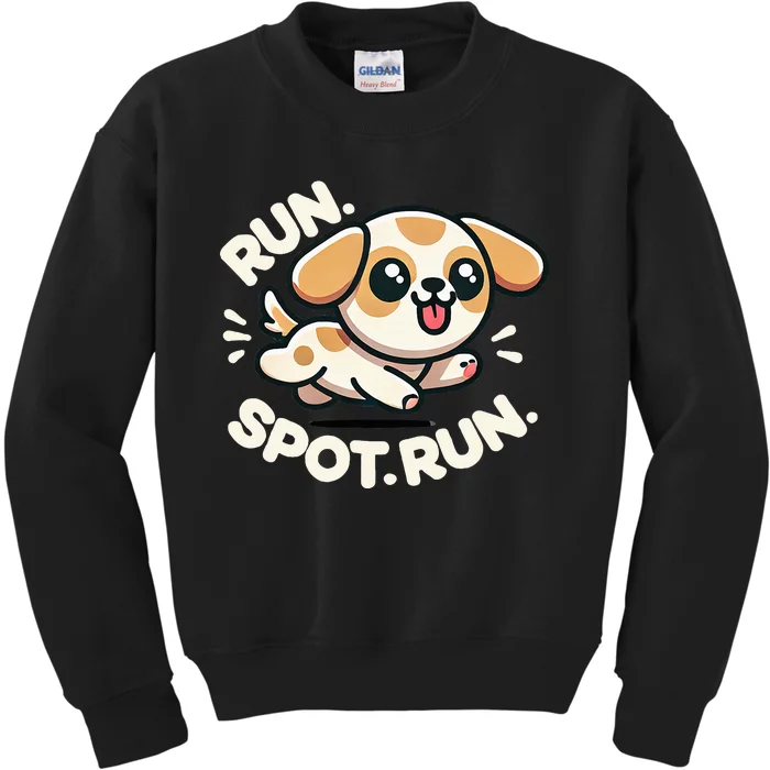 Run Spot Run Dog Humor Kids Sweatshirt