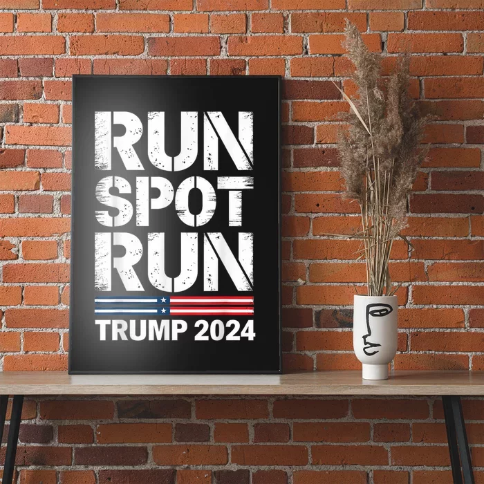 Run Spot Run Trump 2024 Debate Quote Funny Political Poster