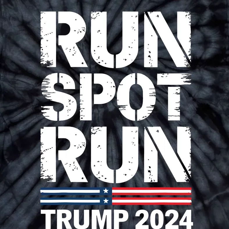 Run Spot Run Trump 2024 President Trump 2024 Tie-Dye T-Shirt