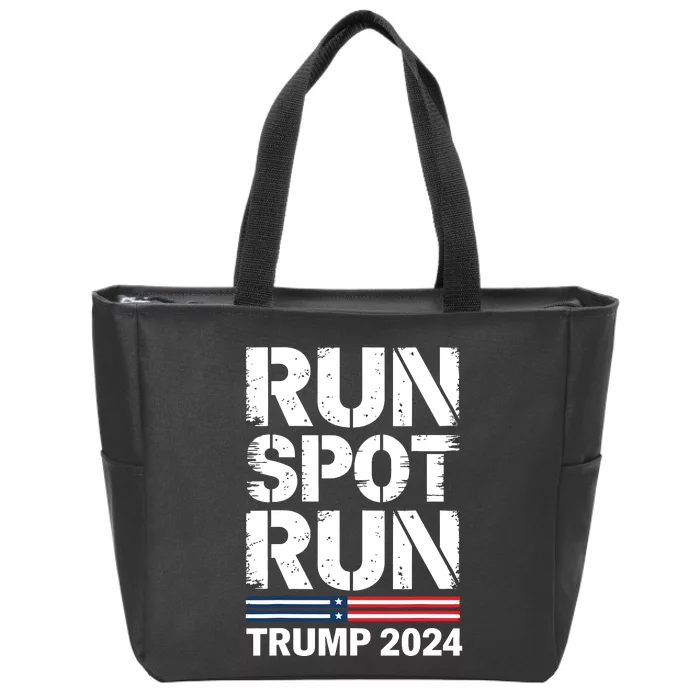 Run Spot Run Trump 2024 President Trump 2024 Zip Tote Bag