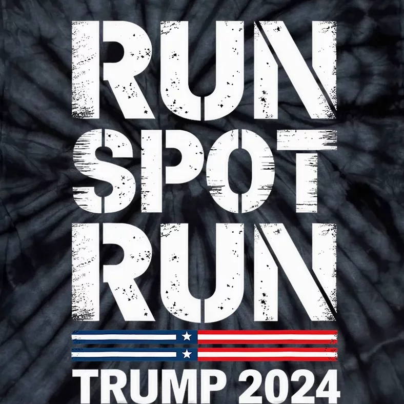 Run Spot Run Trump 2024 President Trump 2024 Tie-Dye T-Shirt