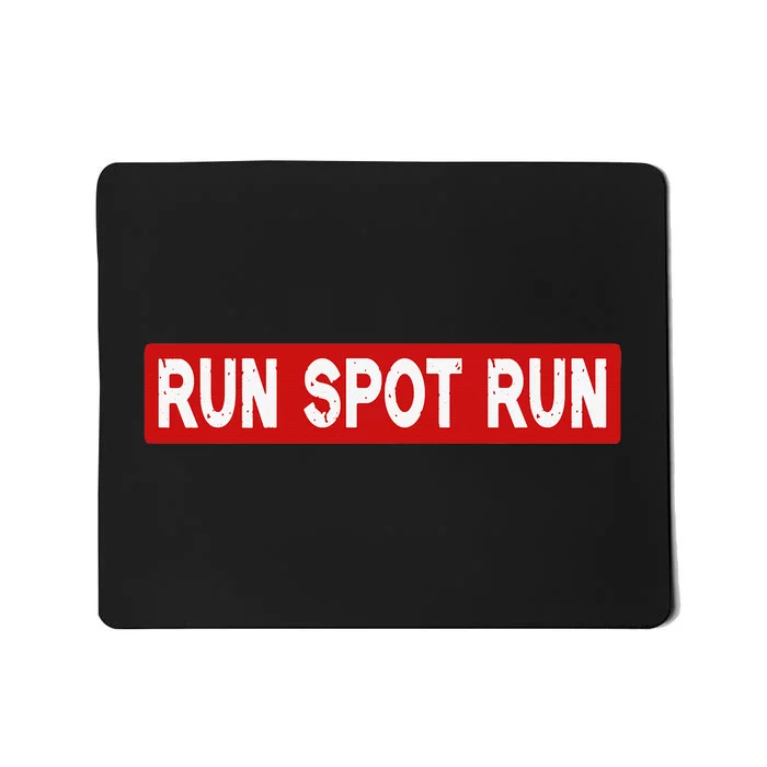 Run Spot Run Funny Donald Trump Harris Debate Quote 2024 Mousepad