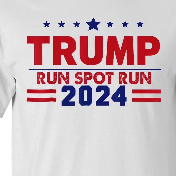 Run Spot Run! Funny Donald Trump Debate Quote 2024 Kamala Tall T-Shirt