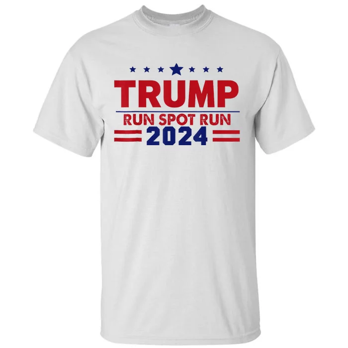 Run Spot Run! Funny Donald Trump Debate Quote 2024 Kamala Tall T-Shirt