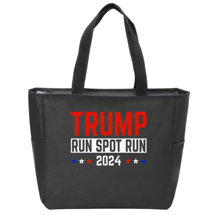 Run Spot Run Run Spot Run Trump 2024 Zip Tote Bag