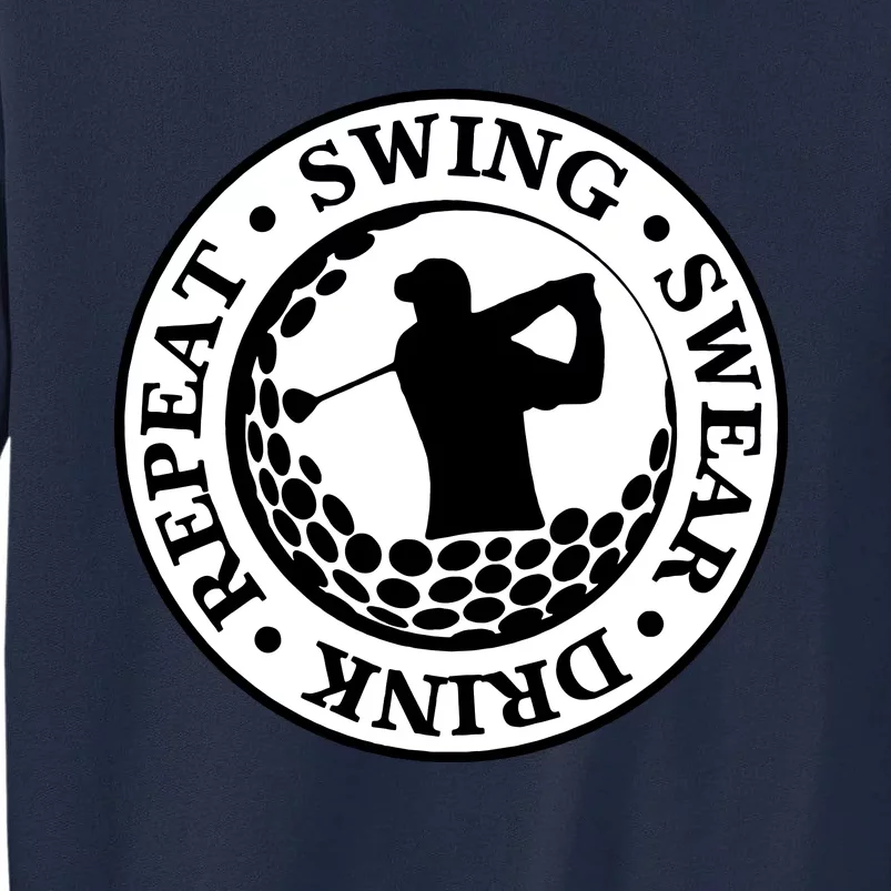 Repeat Swing Swear Drink Funny Golf Tall Sweatshirt