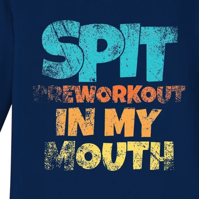 retro sayings Spit preworkout in my mouth Baby Long Sleeve Bodysuit