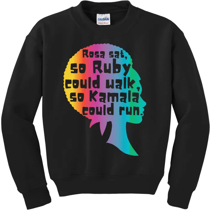 Rosa Sat So Ruby Could Walk So Kamala Could Run Black Kids Sweatshirt