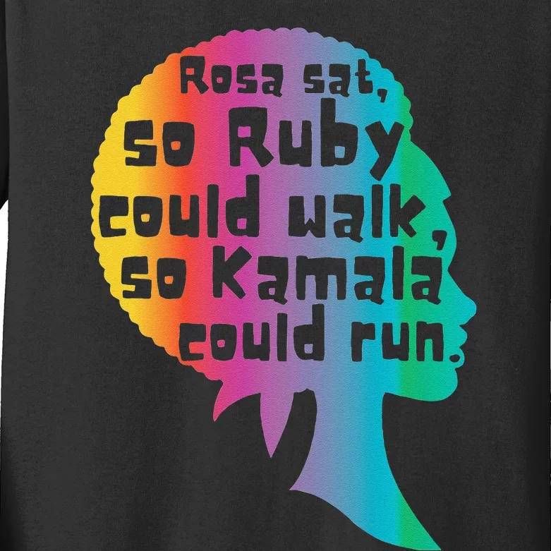 Rosa Sat So Ruby Could Walk So Kamala Could Run Black Kids Long Sleeve Shirt