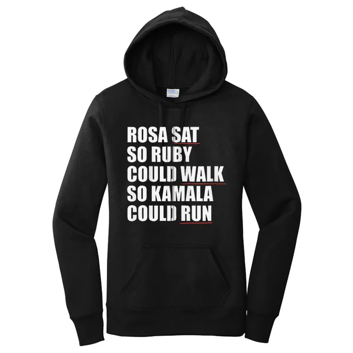 Rosa Sat So Ruby Could Walk So Kamala Could Run Harris Meme Women's Pullover Hoodie