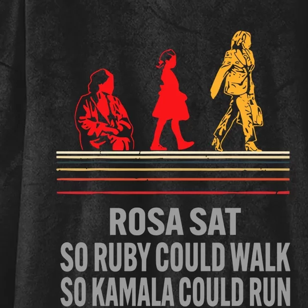 Rosa Sat So Ruby Could Walk So Kamala Could Run Hooded Wearable Blanket