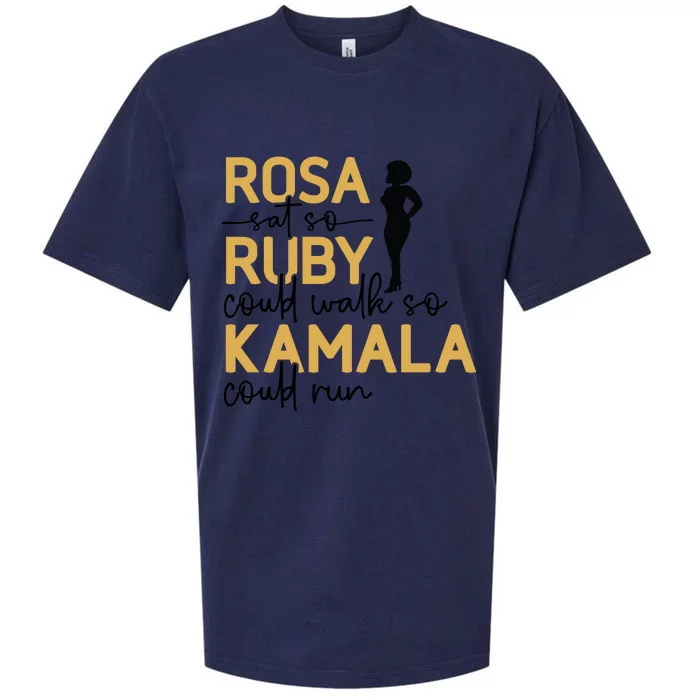 Rosa Sat So Ruby Could Walk So Kamala Could Run Black History Month Sueded Cloud Jersey T-Shirt