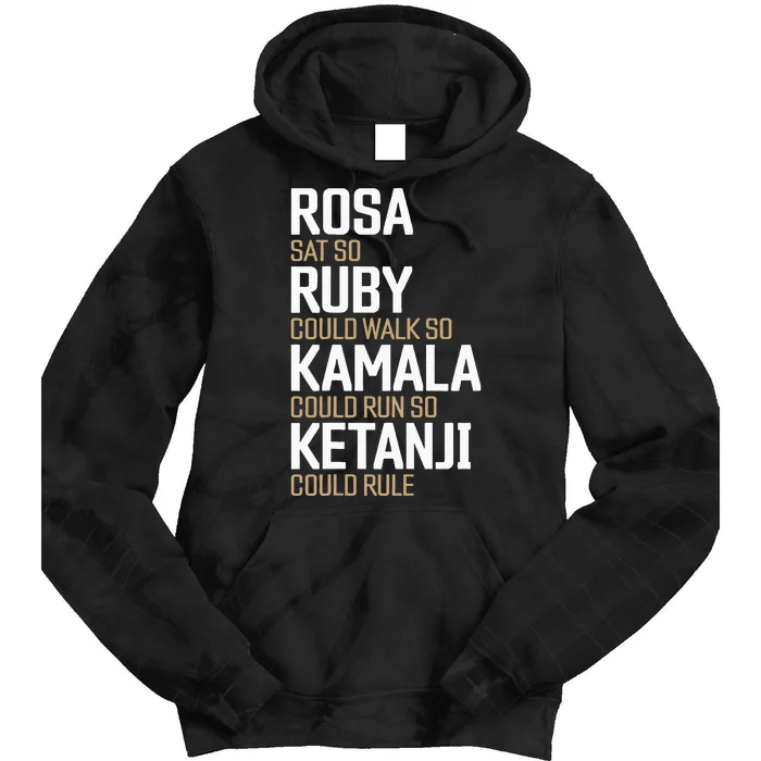 Rosa Sat So Ruby Walk So Kamala Run So Ketanji Rule Kbj Tie Dye Hoodie