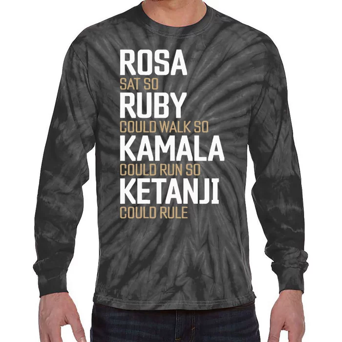 Rosa Sat So Ruby Walk So Kamala Run So Ketanji Rule Kbj Tie-Dye Long Sleeve Shirt