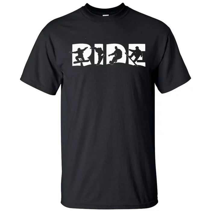 Ride Snowboard Snowboarding Gift Snowboarding Tall T-Shirt