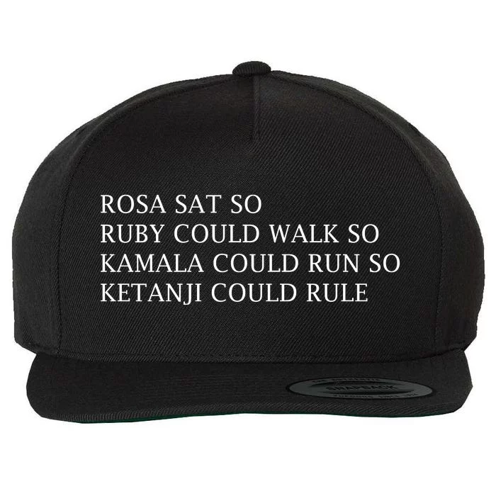 Rosa Sat So Ruby Could Walk So Kamala Could Run So Wool Snapback Cap