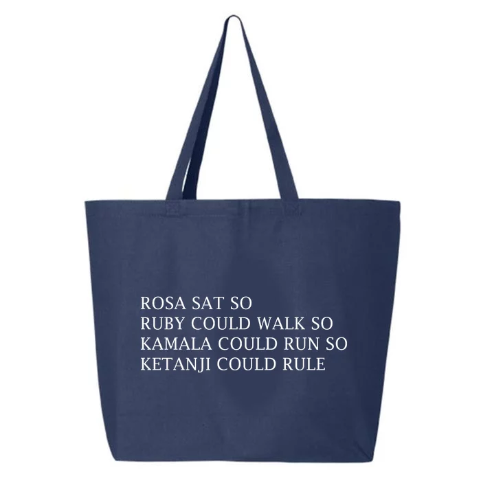 Rosa Sat So Ruby Could Walk So Kamala Could Run So 25L Jumbo Tote