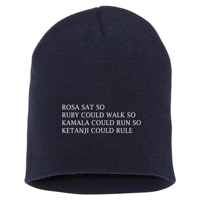 Rosa Sat So Ruby Could Walk So Kamala Could Run So Short Acrylic Beanie