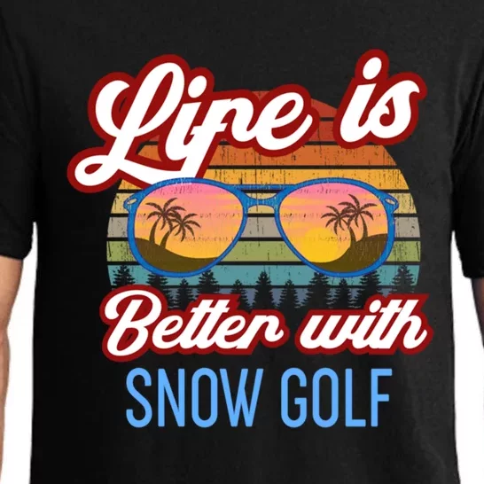 Retro Sunset Slogan / Life Is Better With Snow Golf! Cool Gift Pajama Set