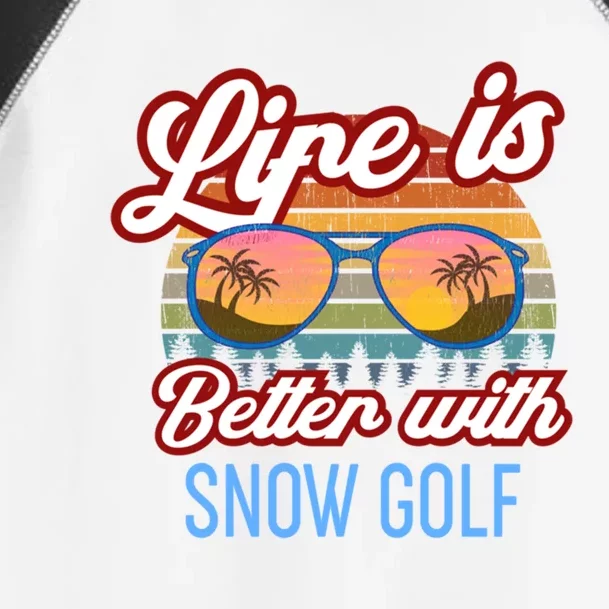 Retro Sunset Slogan / Life Is Better With Snow Golf! Cool Gift Toddler Fine Jersey T-Shirt