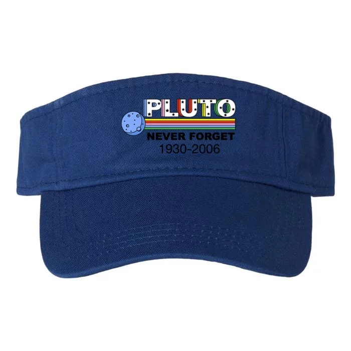 Retro Style Space Science Never Forget Pluto Gift Idea Cool Gift Valucap Bio-Washed Visor