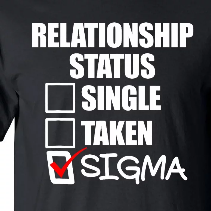 Relationship Status Sigma Tall T-Shirt