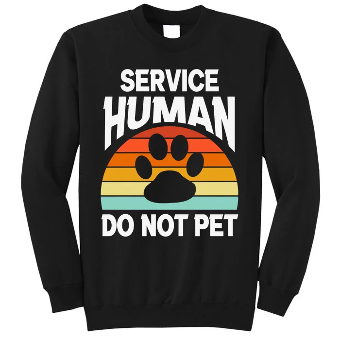 Retro Sunset Service Human Do Not Pet Emotional Support Human Dog Lover Tall Sweatshirt