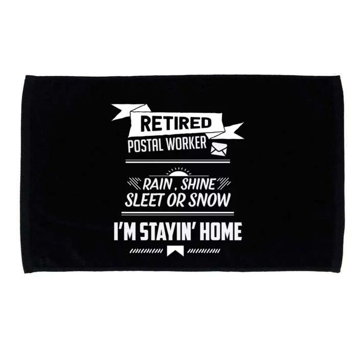 Rain Shine Sleet Funny Retired Postal Worker Mailman Gift Microfiber Hand Towel