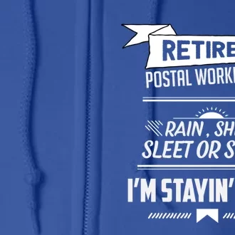 Rain Shine Sleet Funny Retired Postal Worker Mailman Gift Full Zip Hoodie