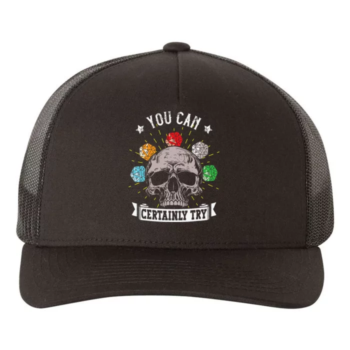 Rpg Skeleton Skull You Can Certainly Try Dice Board Gamer Yupoong Adult 5-Panel Trucker Hat