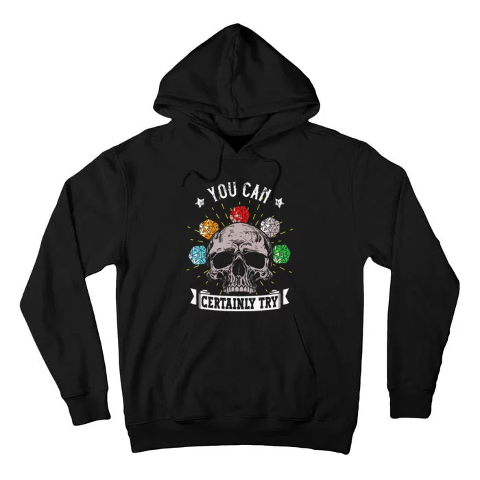 Rpg Skeleton Skull You Can Certainly Try Dice Board Gamer Tall Hoodie