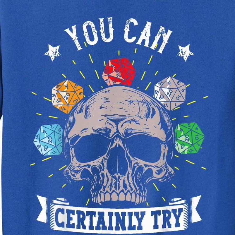 Rpg Skeleton Skull You Can Certainly Try Dice Board Gamer Sweatshirt