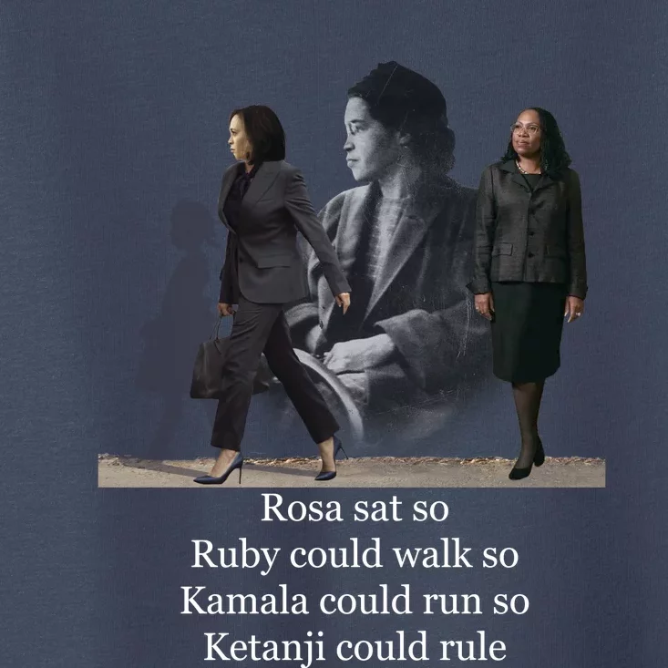 Rosa Sat So Ruby Could Walk So Kamala Could Run So Ketanji Could Rule Toddler T-Shirt